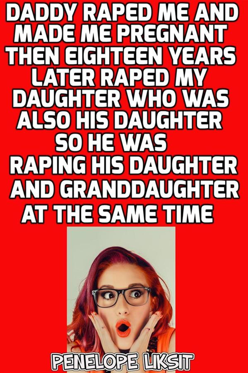 Dad Rapes Daughter Erotica